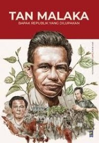 Image of Tan Malaka Bapak Republik Yang Dilupakan